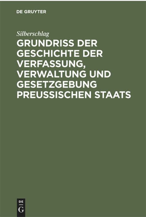 Grundriß der Geschichte der Verfassung Verwaltung und Gesetzgebung