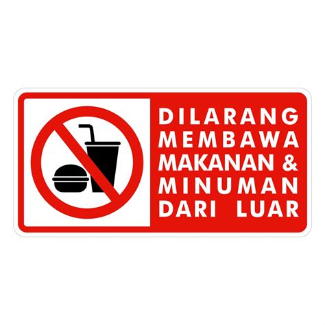 Jual Rambu Dilarang Membawa Makanan Dan Minuman Dari Luar 50cm X 25cm