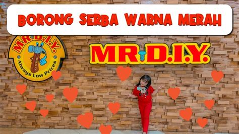 SYAQINA BELANJA SERBA WARNA MERAH DI MR D I Y BELANJA SUPER MURAH