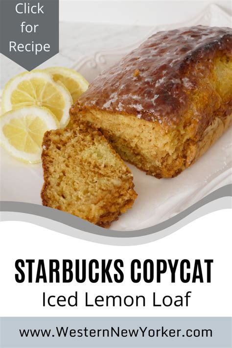 Starbucks Copycat Iced Lemon Loaf The Western New Yorker