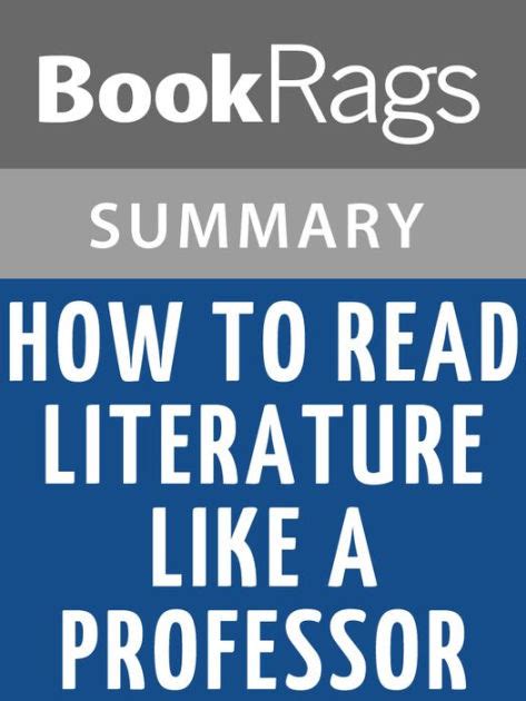 How To Read Literature Like A Professor By Thomas C Foster Summary