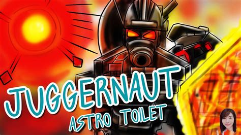 Juggernaut Astro Toilet l นกรบสายพนธใหม l ประวตและความ