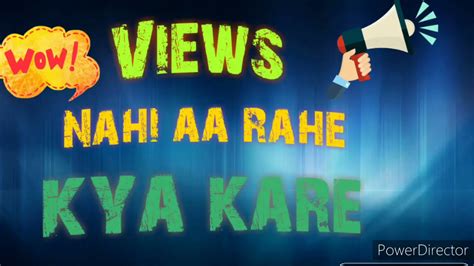 Views Nahi Aa Rahe To Kya Kare Youtube