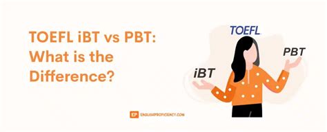 Toefl Ibt Vs Toefl Pbt What Is The Difference