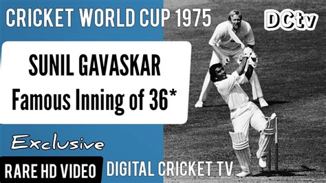 Sunil Gavaskar Famous Inning 36 1st Cricket World Cup 1975 ENGLAND