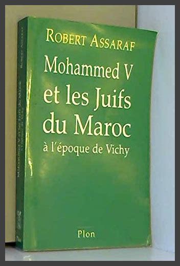 Mohammed V Et Les Juifs Du Maroc L Poque De Vichy Barnebys