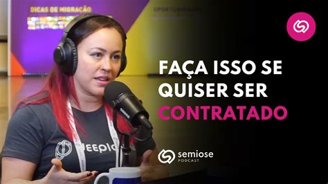 Piores Erros Ao Procurar Vagas De Emprego Semiose Podcast Youtube