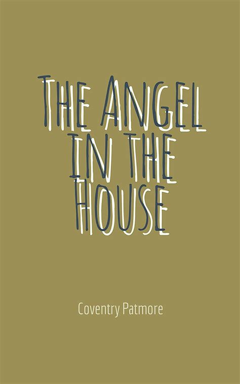 The Angel In The House Ebook Patmore Coventry Kindle Store