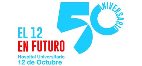 50 Aniversario Del Hospital Universitario 12 De Octubre