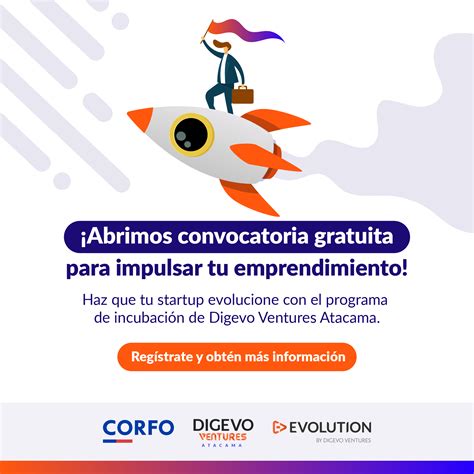 Corfo Y Digevo Ventures Atacama Invitan A Emprendedores A Participar En