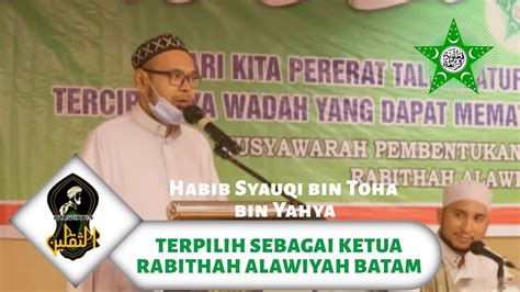 Al Habib Syauqi Bin Toha Bin Yahya Terpilih Ketua Rabithah Alawiyah