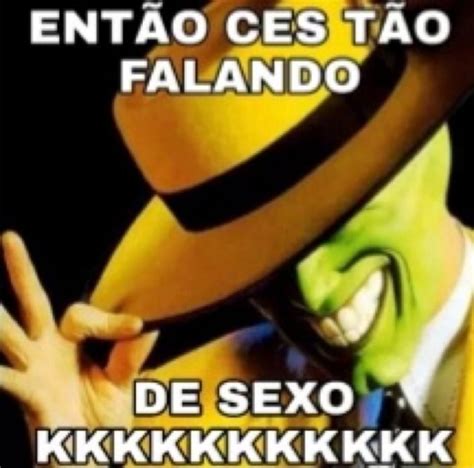 Ent O Ces Tao Falando De Sexo Kkkkkkkk Kkk Ifunny Brazil