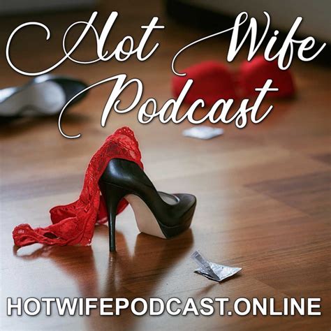 Hot Wife Podcast Podcast On Spotify