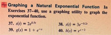 Solved Graphing a Natural Exponential Function In Exercises | Chegg.com