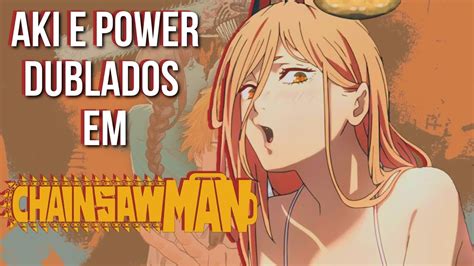 Power E Aki Novas Vozes Em Chainsaw Man Youtube