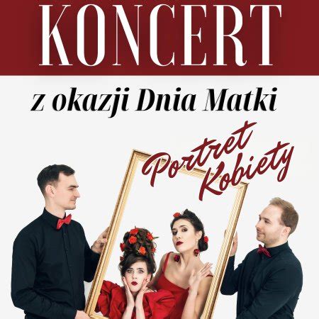 Portret Kobiety Koncert z okazji Dnia Matki Gdańsk Kupuj Bilety