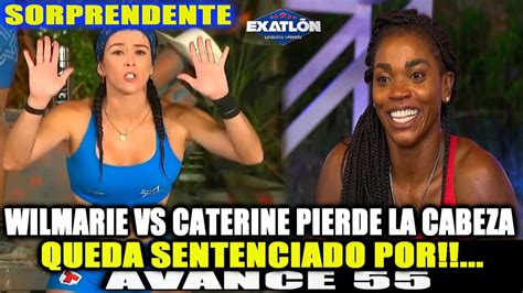 Wilmarie Vs Caterine Pierde La Cabeza Queda Sentenciado Por