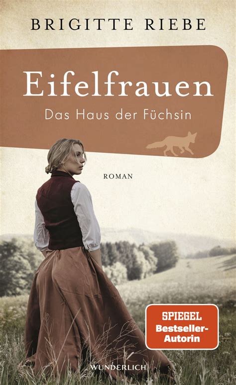 Eifelfrauen Das Haus Der F Chsin Der Neue Roman Von Bestseller