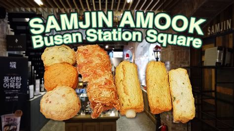 Samjin Amook Fish Cake Busan Station Square Youtube