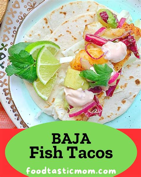 Baja Fish Tacos Foodtastic Mom