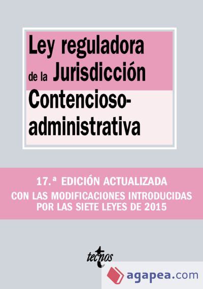 Ley Reguladora De La Jurisdiccion Contencioso Administrativa Editorial Tecnos 9788430968404