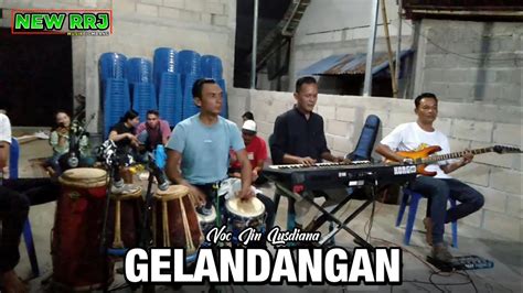 GELANDANGAN Voc Iin Lusdiana New RRJ Music Jombang Versi Latihan Ft