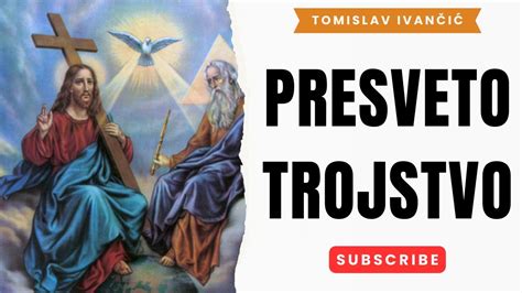 Tomislav Ivančić Svetkovina Presvetog Trojstva U ime Oca i Sina i