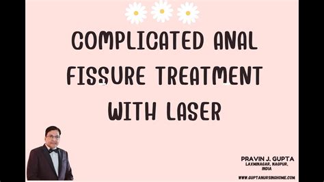 Post Anal Fissure Complications Fistula Sentinel Pile Laser Surgery