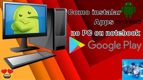 Como Instalar Aplicativos Android No Pc Ou Notebook Youtube