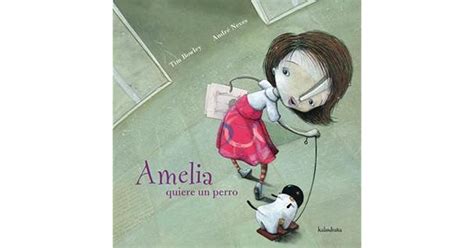 Amelia Quiere Un Perro By Tim Bowley