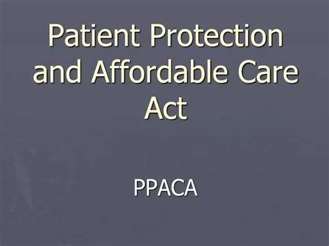 Ppt Patient Protection And Affordable Care Act Powerpoint Presentation Id 1157924