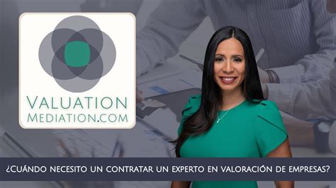 Cu Ndo Necesito Contratar Un Experto En Valoraci N De Empresas