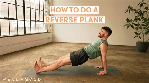 How To Do A Reverse Plank The Right Way Wellgood Youtube