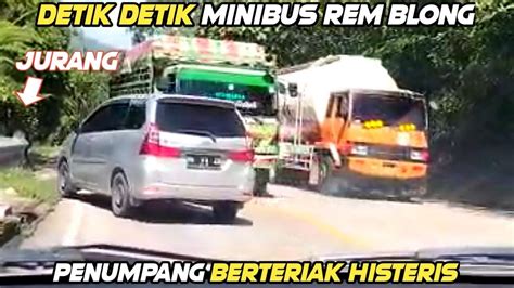 Terekam Kamera Detik Detik Minibus Rem Blong Di Sitinjau Lauik YouTube