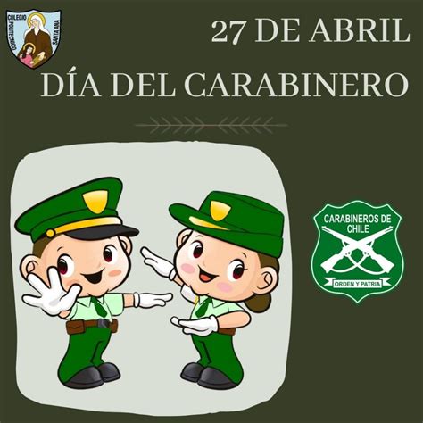 27 De Abril Día Del Carabinero Colegio Politécnico Santa Ana