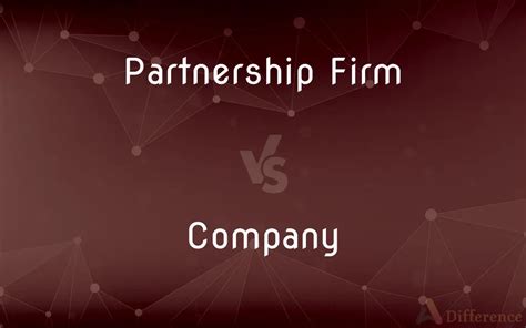 Partnership Firm Vs Company Whats The Difference