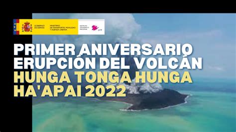 Primer Aniversario De La Erupci N Del Volc N Hunga Tonga Hunga Haapai