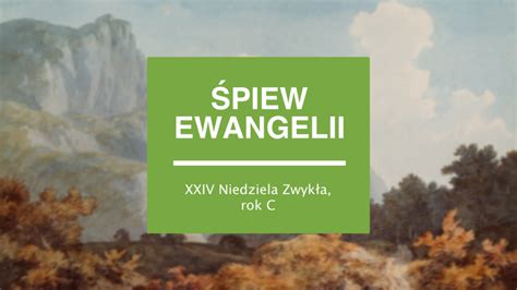 Śpiew Ewangelii XXIV Niedziela Zwykła rok C Liturgia pl