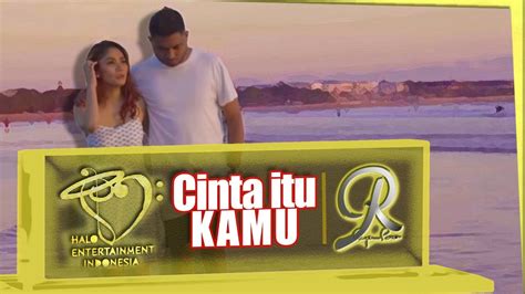 Rayen Pono Cinta Itu Kamu Ost Siapa Takut Jatuh Cinta Official