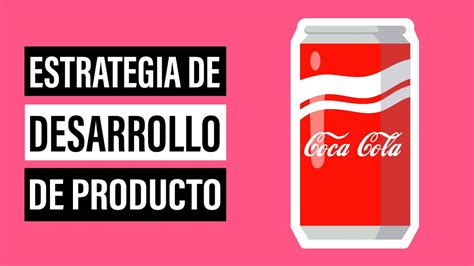 Qu Es Estrategia De Desarrollo De Producto Estrategia De