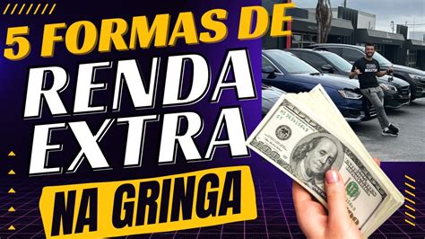 RENDA EXTRA NA GRINGA veja 5 opções fáceis para se fazer uma RENDA