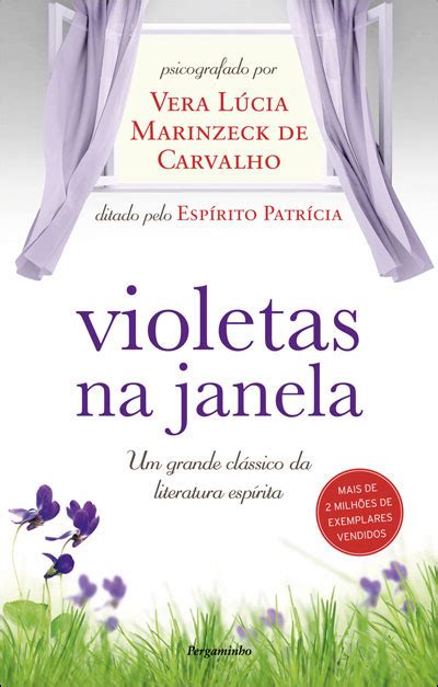 Violetas Na Janela Brochado Vera Lúcia Marinzeck De Carvalho Vera Lúcia Marinzeck De