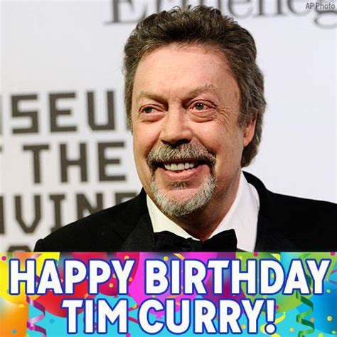 Tim Curry S Birthday Celebration Happybday To