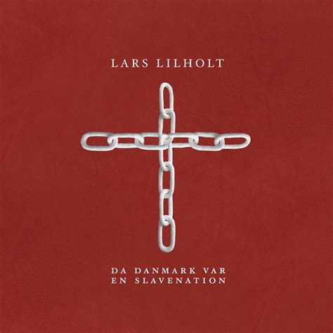 Da Danmark Var En Slavenation Single Album Par Lars Lilholt Lars