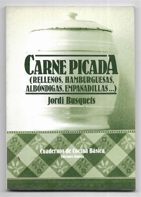 Carne Picada Rellenos hamburguesas Cuadernos de Cocina Básica nº 7