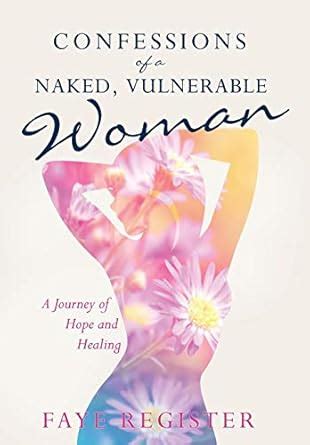 Confessions Of A Naked Vulnerable Woman Register Faye Amazon Books