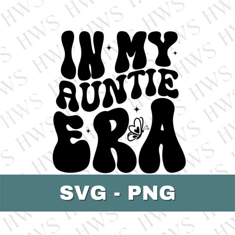 Auntie Era Svg In My Auntie Era Svg Era Clipart Monogram Digital