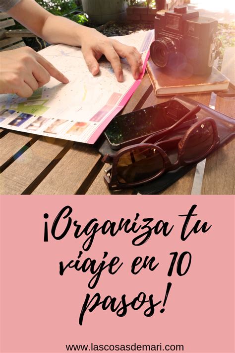 Organiza Tu Viaje En Pasos Viajes Organizar Y Lugares Para Viajar