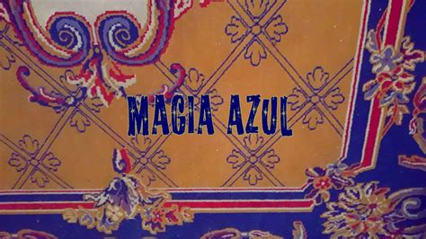 Magia Azul Youtube