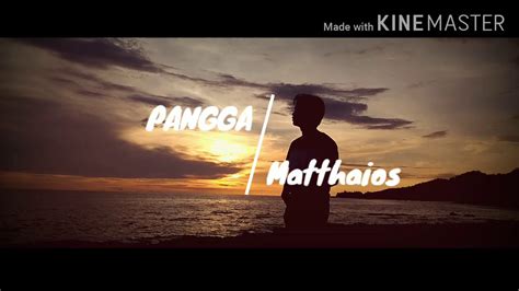 Pangga By Matthaios Ft Soulthrll YouTube